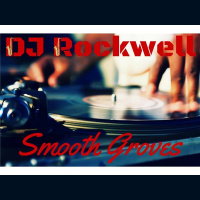 Smooth Grooves with DJ Rockwell
