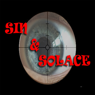 Sin And Solace: A Dramatic Serial