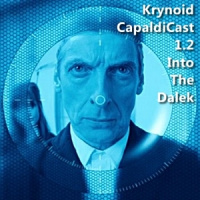 CapaldiCast 1.2 Into The Dalek