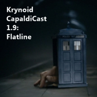 CapaldiCast 1.9 - Flatline