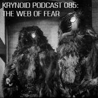 085: The Web of Fear