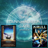 TANNHAUSER GATE - EPISODE 5: PRINCESS BRIDE  KRULL