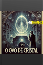 O Ovo De Cristal: W. G. Wells