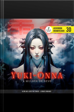 A Mulher Da Neve: Yuki - Onna