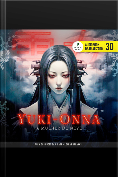 A Mulher Da Neve: Yuki - Onna