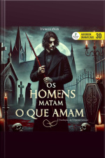 Os Homens Matam O Que Amam