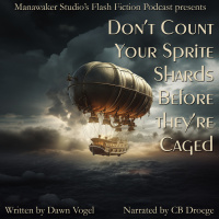 Don’t Count Your Sprite Shards Before They’re Caged – FFP 0842