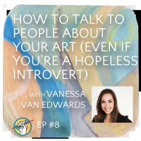 How to Talk About Your Art Even if You’re A Hopeless Introvert