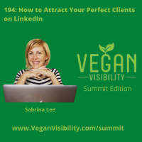 194: How to Attract Your Perfect Clients on LinkedIn with Sabrina Lee