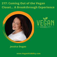217: Coming Out of the Vegan Closet ... A Breakthrough Story