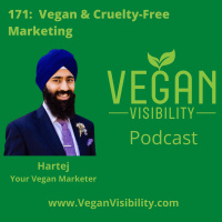 171: Vegan  Cruelty Free Marketing with Hartej 