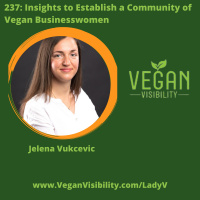 237: Insights to Establish a Community of Vegan Businesswomen