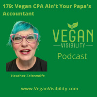 179: Vegan CPA, Heather Zeitzwolfe, Ain’t Your Papa’s Accountant