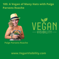 185: A Vegan of Many Hats with Paige Parsons Roache