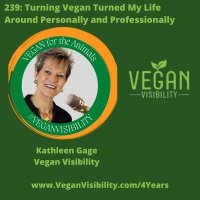 239: Turning Vegan Turned My Life Around Personally  Professionally
