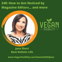 248: How to Get Noticed by Magazine Editors... and more!