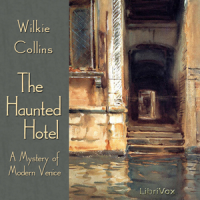 Haunted Hotel, A Mystery of Modern Venice, The by COLLINS, Wilkie