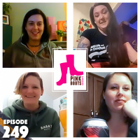 249: Pink Boots Society (or Were All Ears and Only Some Nos)