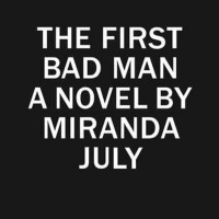 Ark Audio Book Club #2 The First Bad Man, By Miranda July