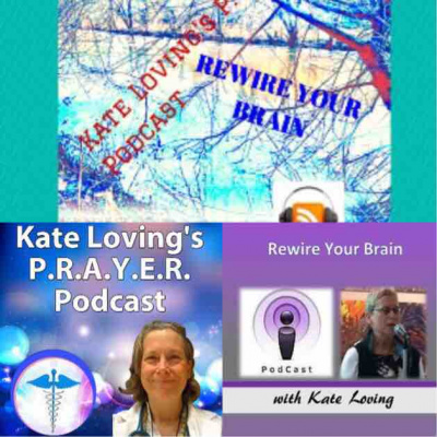 Kate Lovings P. R. A. Y. E. R Podcast