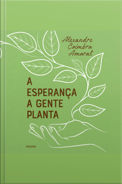 A Esperança A Gente Planta