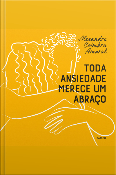 Toda Ansiedade Merece Um Abraço