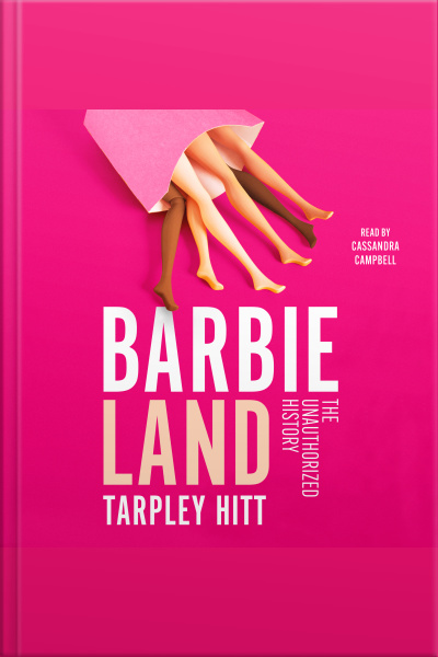 Barbieland: The Unauthorized History