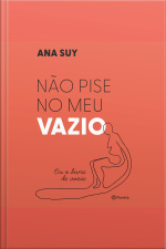 Não Pise No Meu Vazio: Ou O Livro Do Vazio - Semifinalista Do Prêmio Jabuti 2024