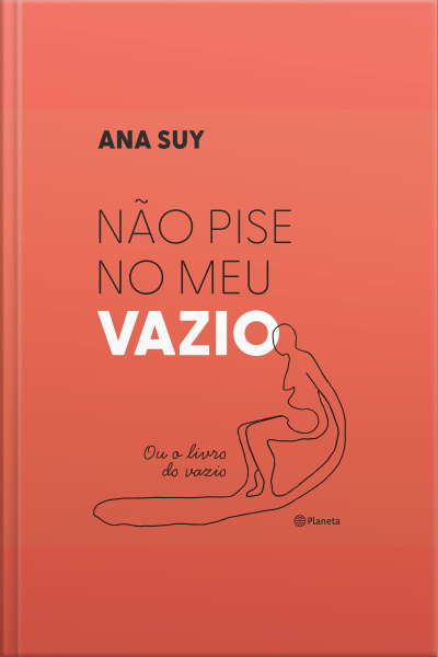 Não Pise No Meu Vazio: Ou O Livro Do Vazio - Semifinalista Do Prêmio Jabuti 2024
