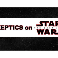 Skeptics on Star Wars: The Last Jedi