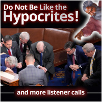 Dont Be Like the Hypocrites! (and more listener calls)