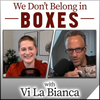 We Dont Belong in Boxes (with Vi La Bianca)