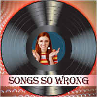 Songs So Wrong: Favorite Tunes We Didnt Realize Were Creepy (and your random calls)