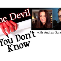 The Devil You Dont Know (with Andrea Garatshun)