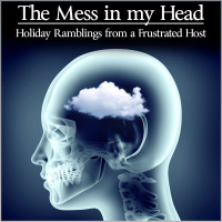 The Mess in my Head: Holiday Ramblings from a Frustrated Host