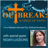 Outbreak: A Crisis of Faith (with Noah Lugeons)