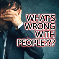 Whats WRONG with people???