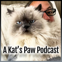 A Kats Paw Podcast