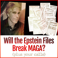 Will the Epstein Files Break MAGA? (plus your calls)