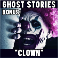 Ghost Stories Bonus: Clown