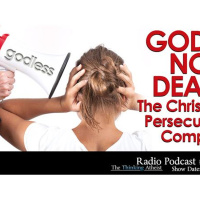 Gods Not Dead: The Christian Persecution Complex