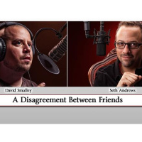 A Disagreement Between Friends (with David Smalley)