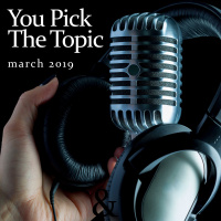 You Pick The Topic: Listener Calls  Comments (March 2019)