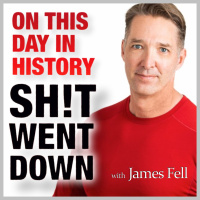 On This Day in History, Sh!t Went Down: with Sweary Historian James Fell