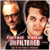 Forrest Valkai Unfiltered (as if we had a choice)