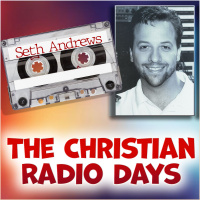 Seth Andrews: The Christian Radio Days