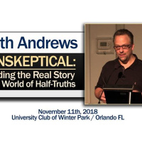 Unskeptical: Finding the Real Story in a World of Half-Truths