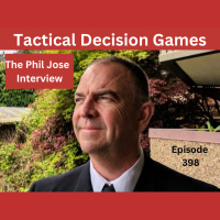 Tactical Decision Games – An Interview with Phil Jose - 398