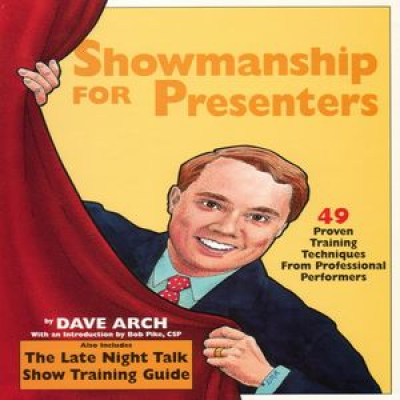 Showmanship For Presenters With Dave Arch