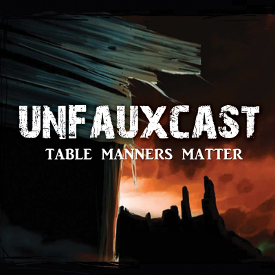 Unfauxcast: A Malifaux Podcast
